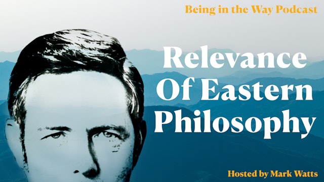 Ep. 26 –  Relevance of Eastern Philosophy