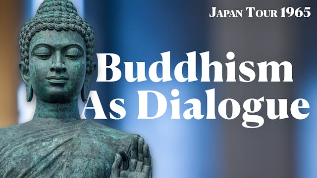 7. Buddhism As Dialogue