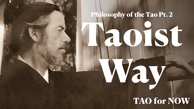 Philosophy of the Tao Pt. 2: Taoist Way