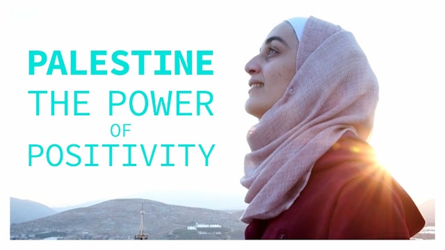 Palestine, The Power of Positivity