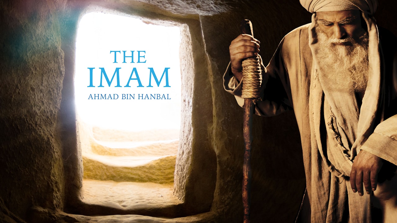 The Imam, Ahmad Bin Hanbal