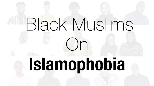 Black and Muslim in Britain | Black Muslims on Islamophobia
