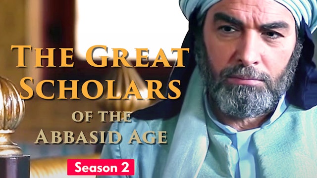 The Great Scholars of the Abbasid Age