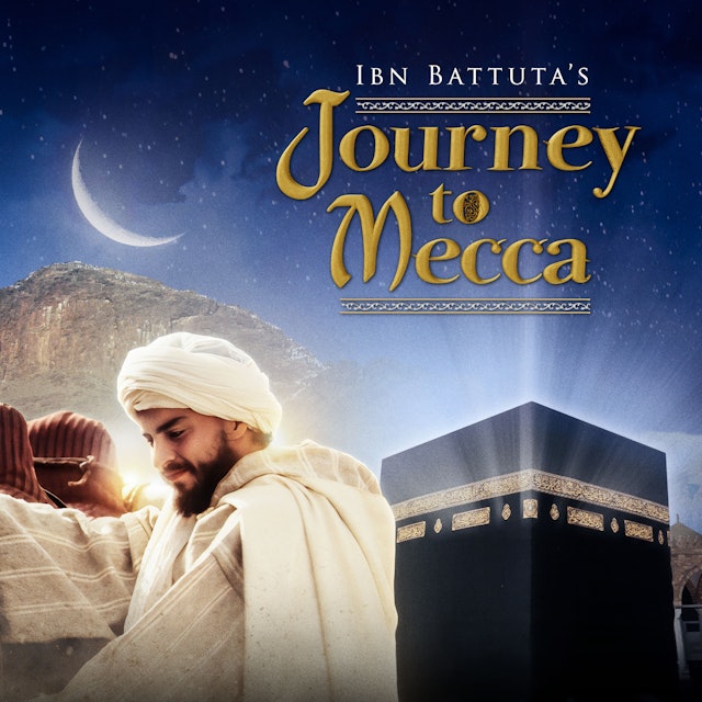 Journey to Mecca: In the footsteps of Ibn Battuta
