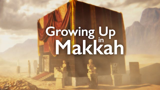 Growing up in Makkah