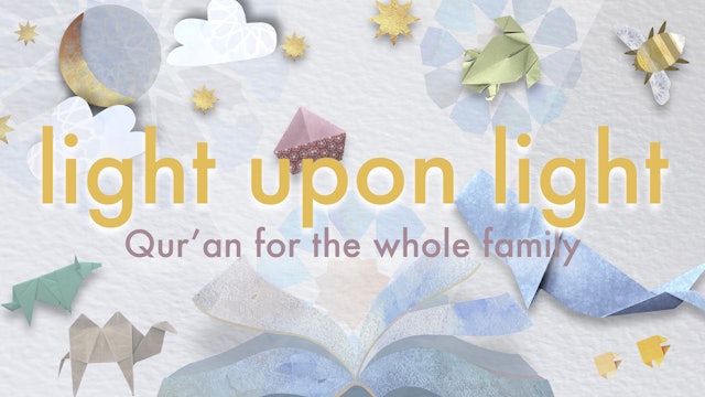 Light Upon Light: Quran for the Whole Family