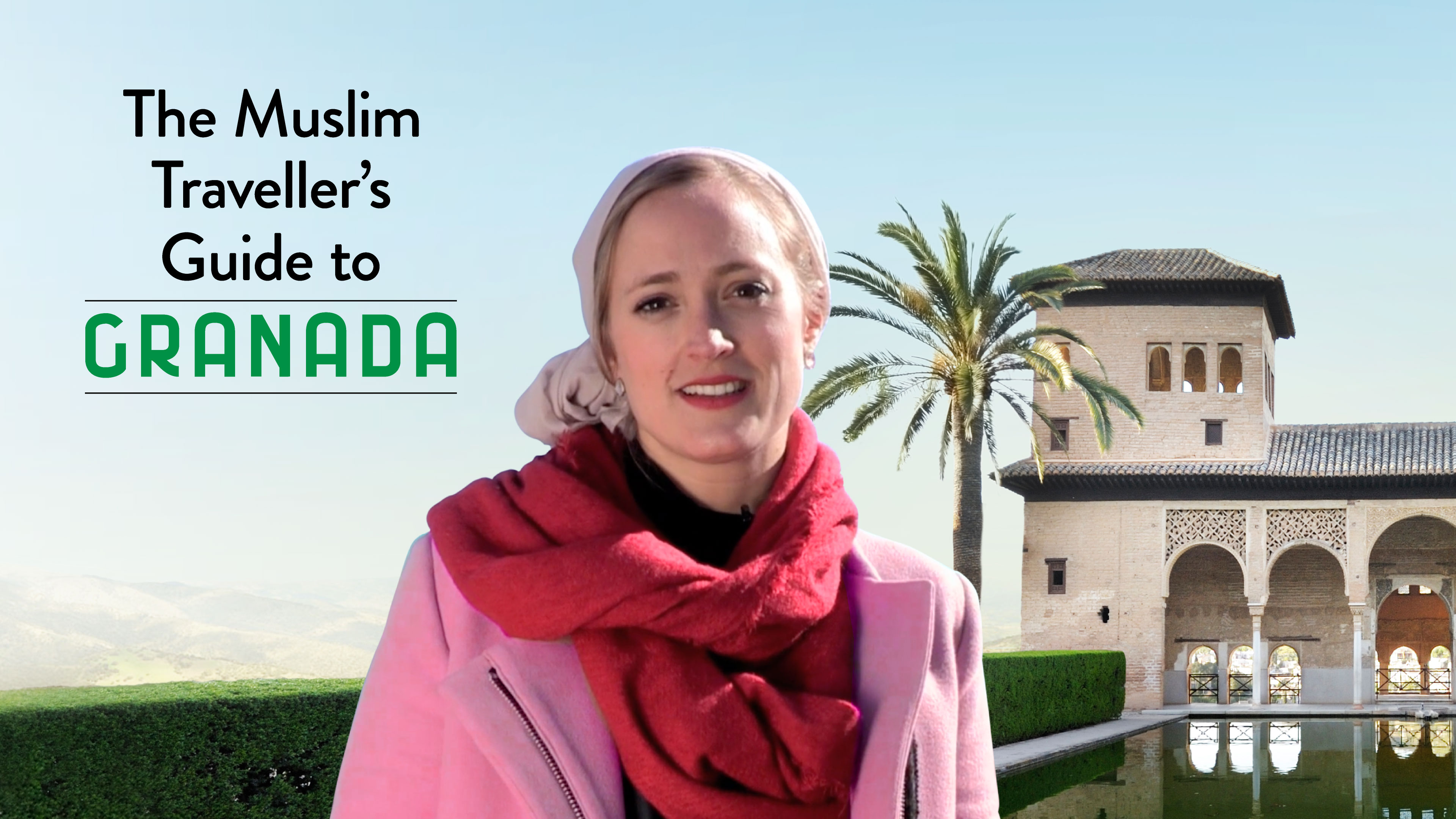 The Muslim Traveller's Guide to Granada