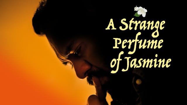 A Strange Perfume of Jasmine