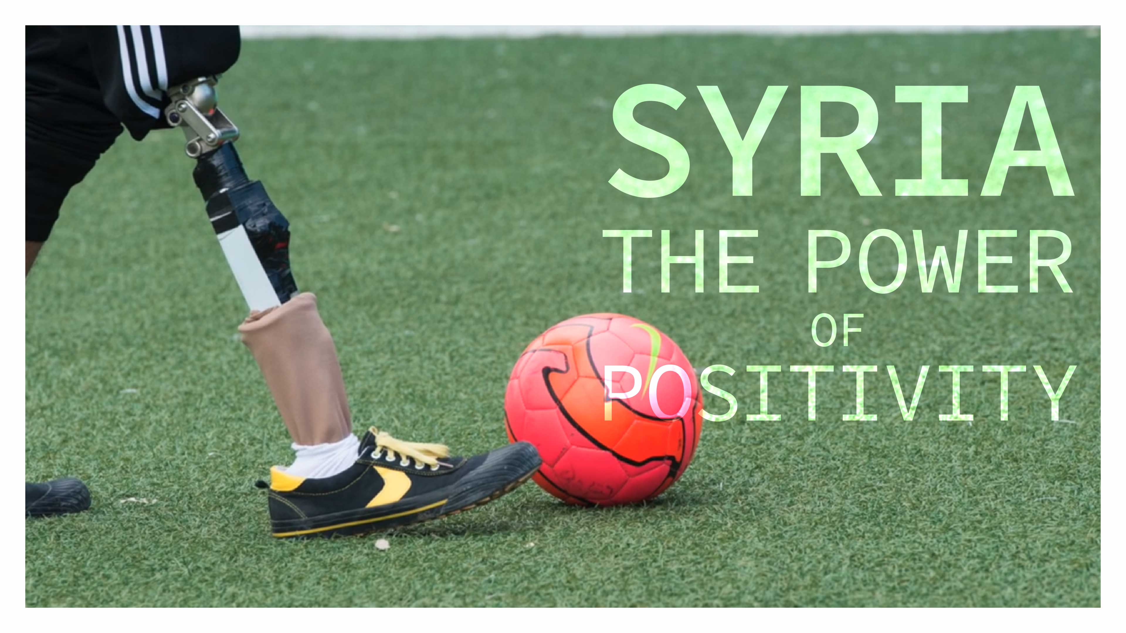 Syria, The Power of Positivity