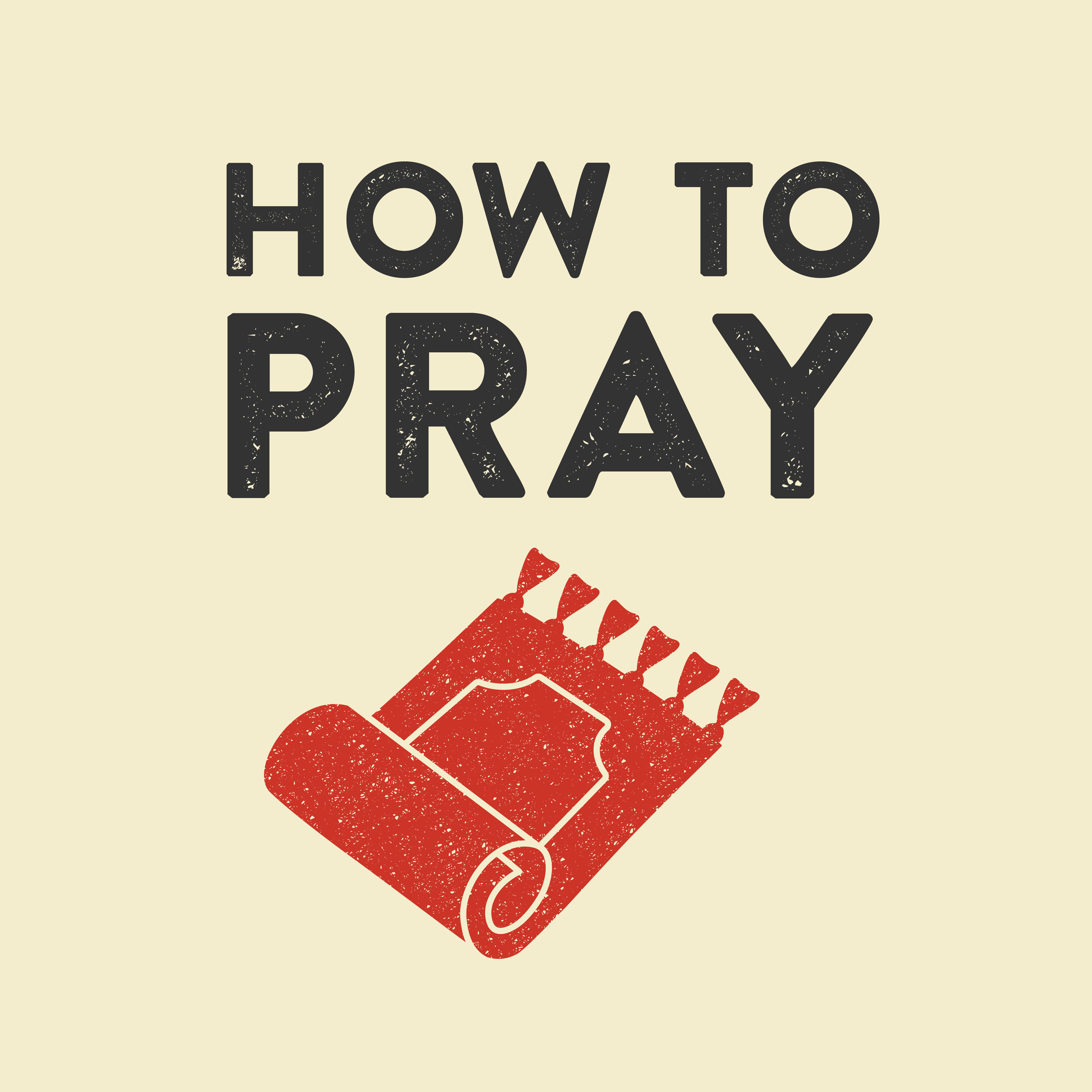 How to Pray