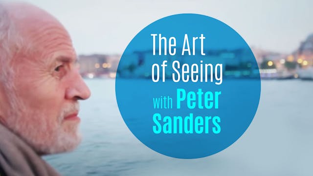 The Art of Seeing with Peter Sanders