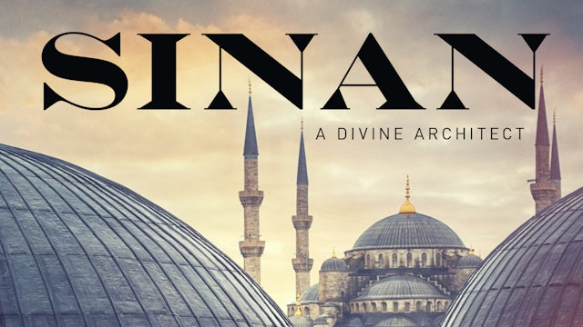 Sinan, A Divine Architect