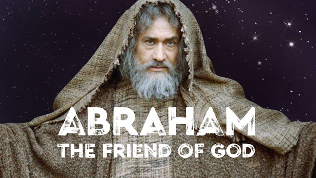 Abraham - The Friend of God