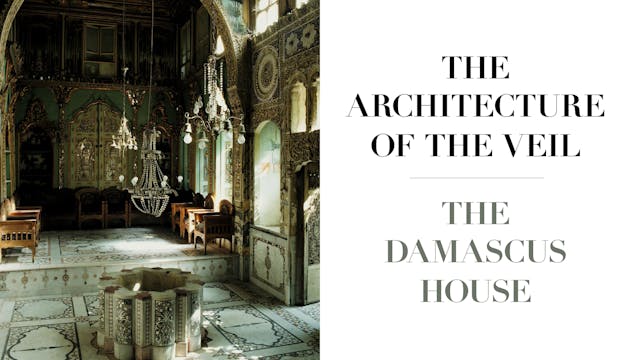 The Architecture of the Veil - Damasc...