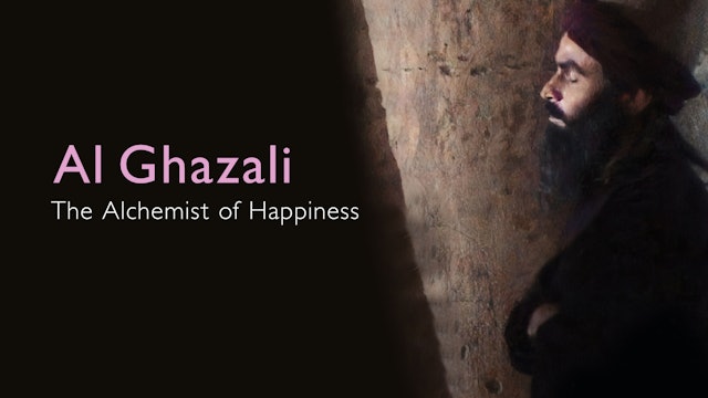 Al-Ghazali - The Alchemist of Happiness