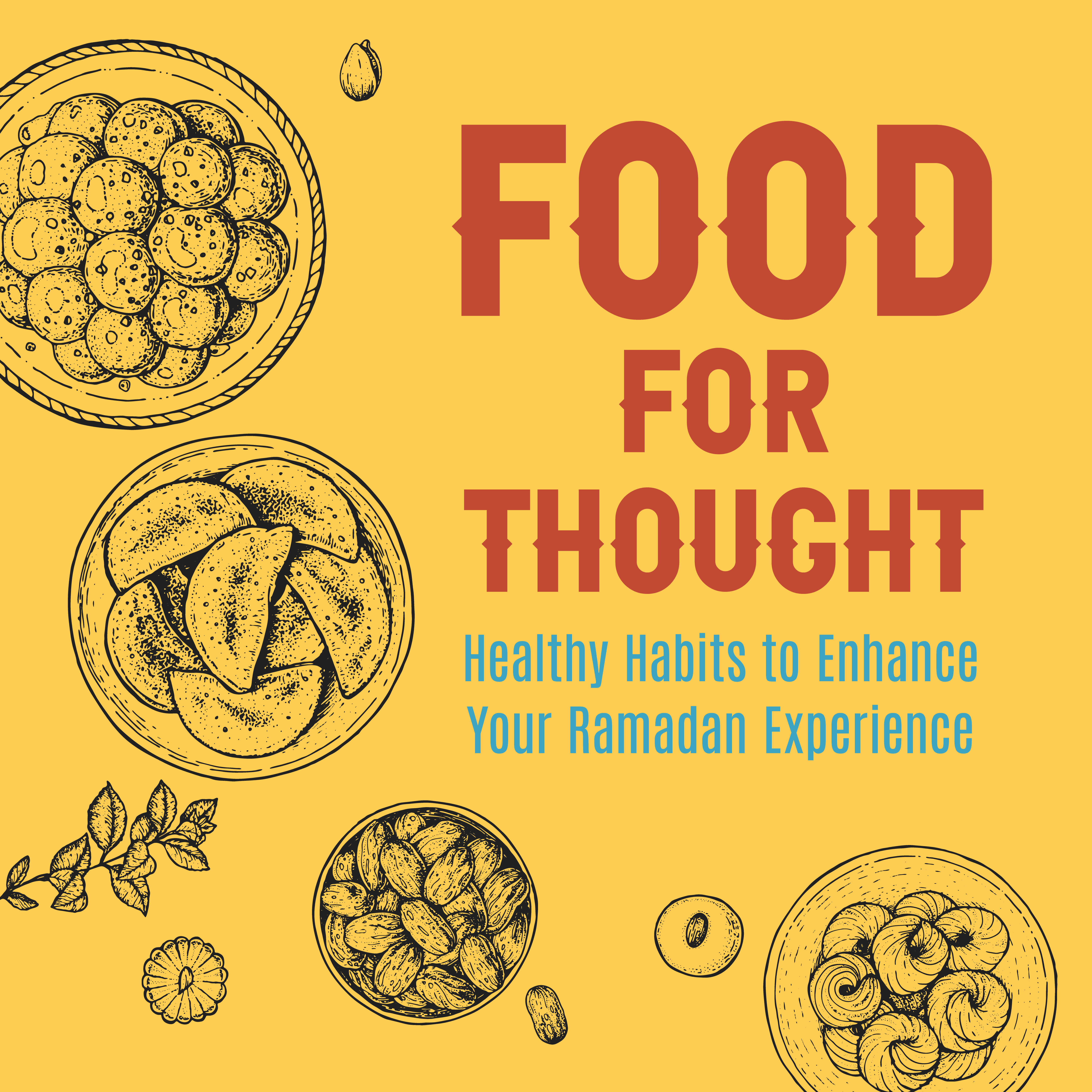 Food for Thought: Healthy Habits to Enhance Your Ramadan Experience