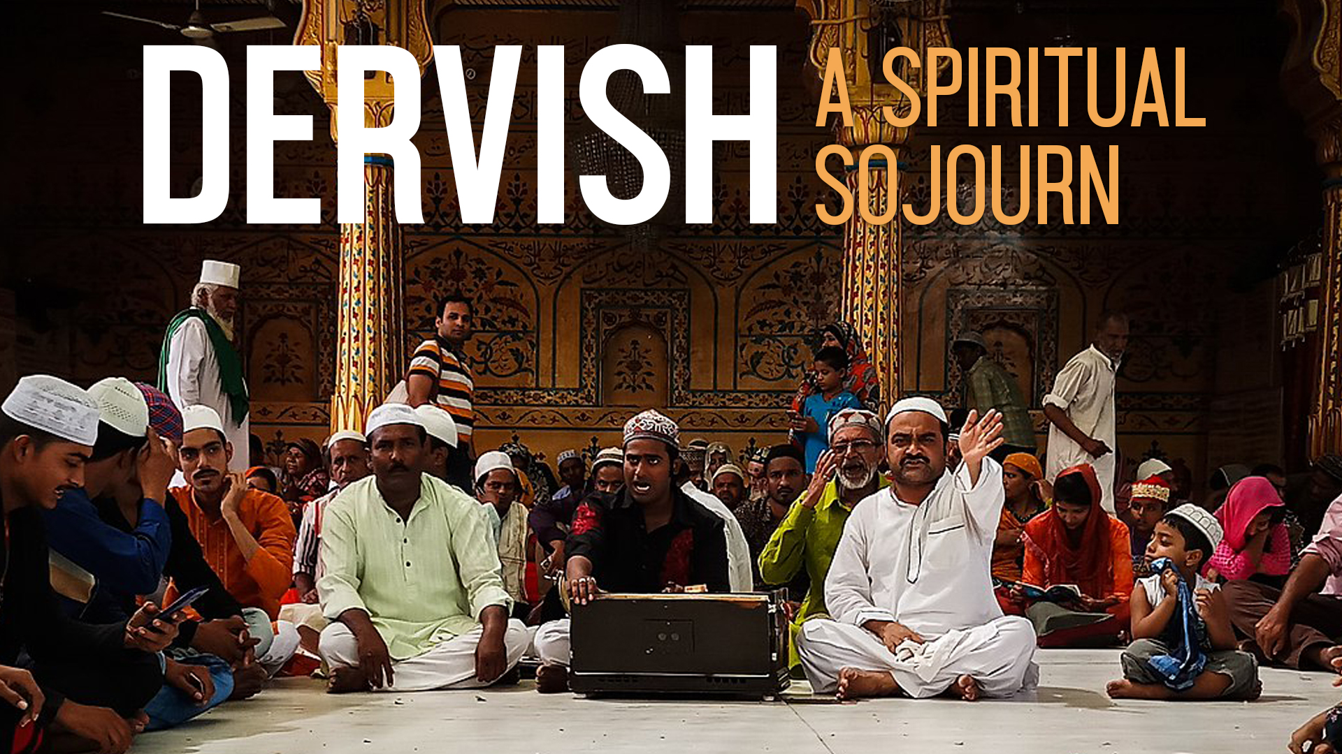 Dervish, A Spiritual Sojourn
