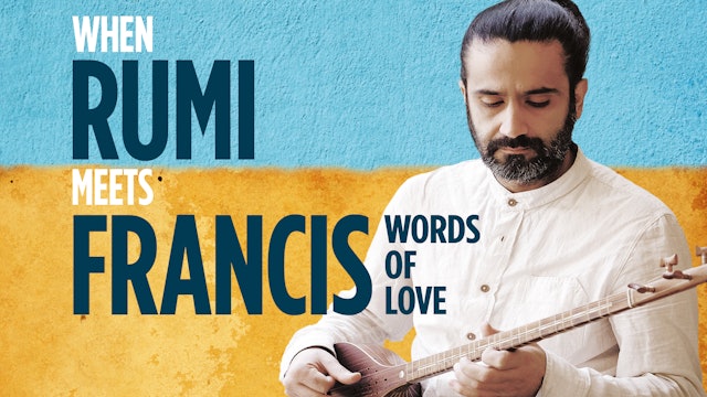When Rumi Meets Francis