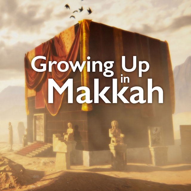 Growing up in Makkah