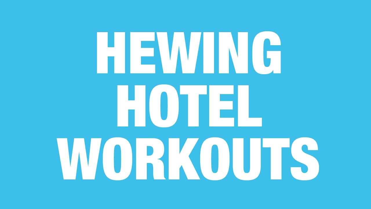 Hewing Hotel Workout Library