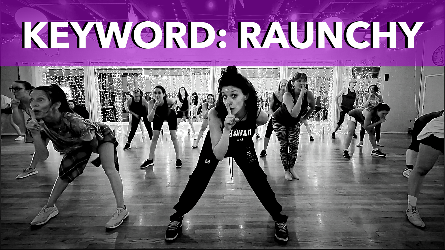 WERQ with Ayla - Keyword: Raunchy