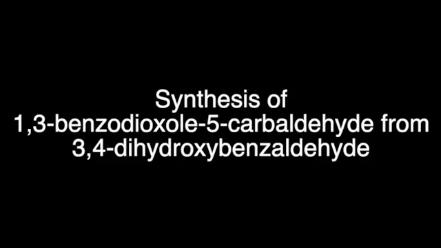 Synthesis of 1,3-benzodioxole-5-carbaldehyde from 3,4-dihydroxybenzaldehyde