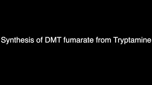 Synthesis of DMT fumarate from Tryptamine 