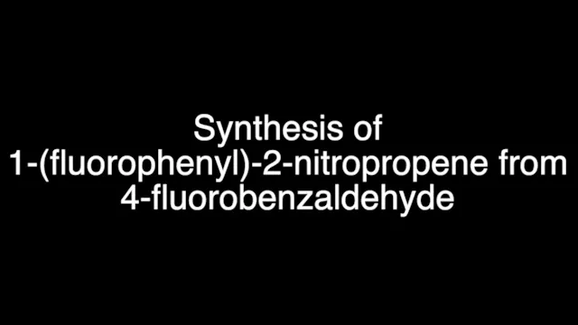 Synthesis of 1-(4-fluorophenyl)-2-nitropropene from 4-fluorobenzaldehyde