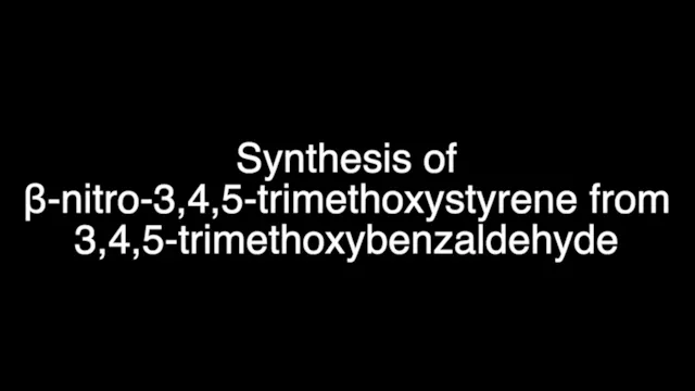 Synthesis of β-nitro-3,4,5-trimethoxystyrene from 3,4,5-trimethoxybenzaldehyde