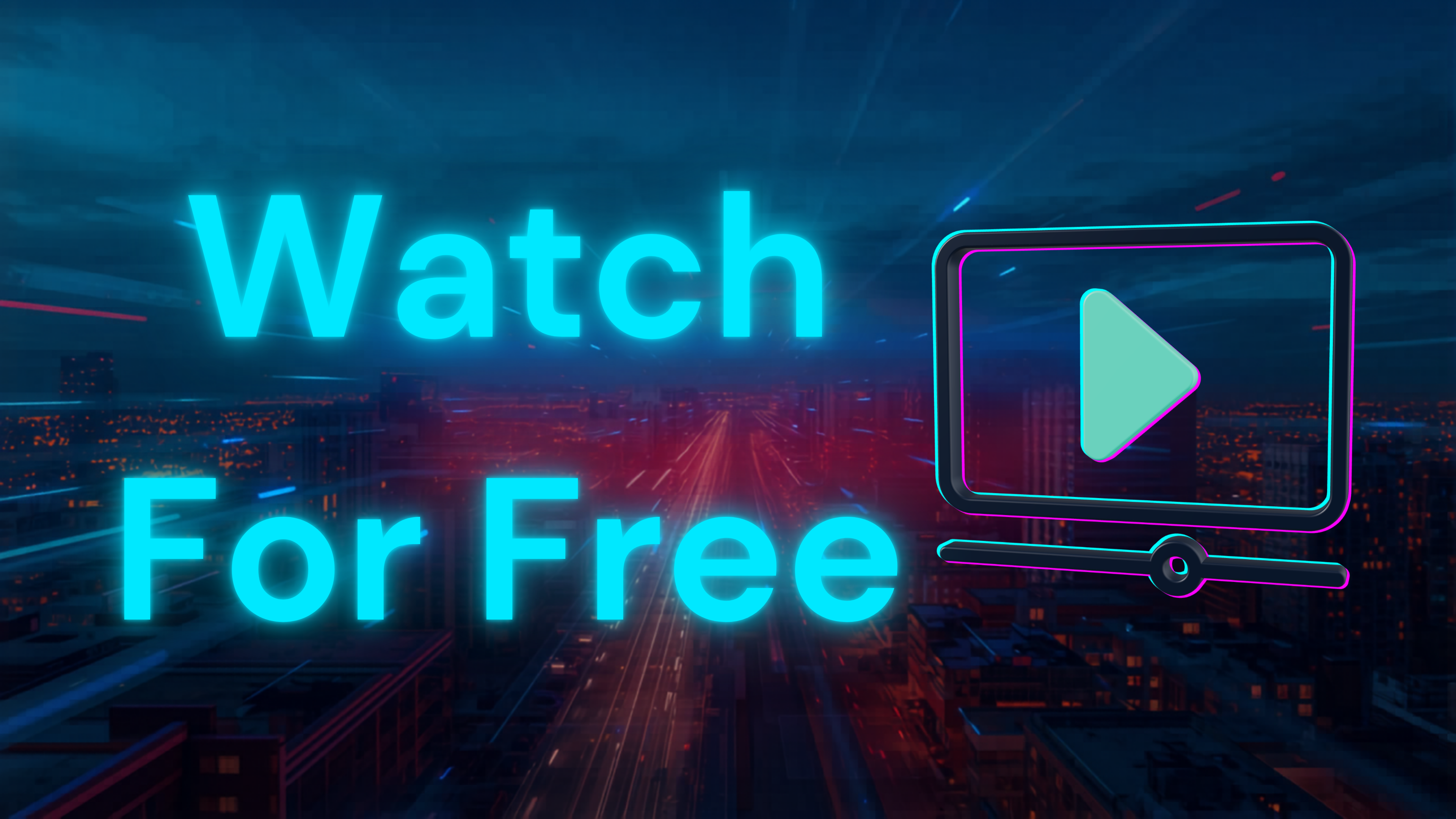 Watch For Free
