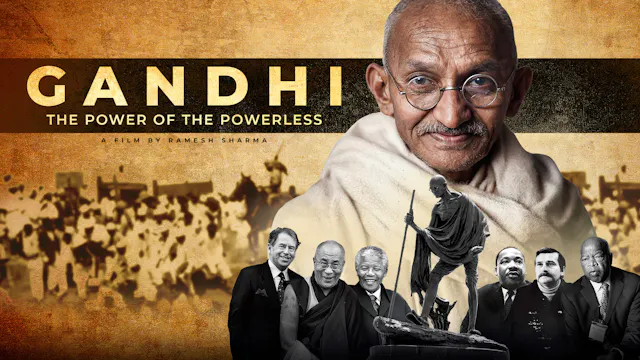 Gandhi: The Power of The Powerless