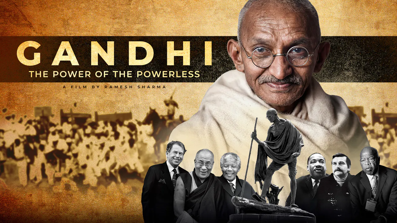 Gandhi: The Power of The Powerless