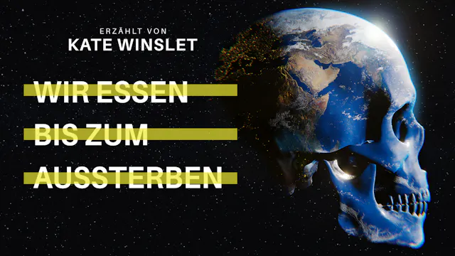 Eating Our Way to Extinction (Deutsch)