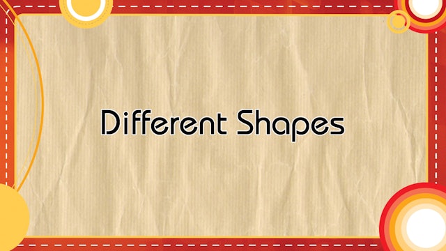 Different Shapes