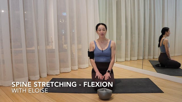 SESSION 4 - SPINE MOBILITY FLEXION