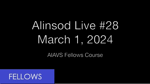 Fellows Alinsod Live Zoom #28 March 1, 2024