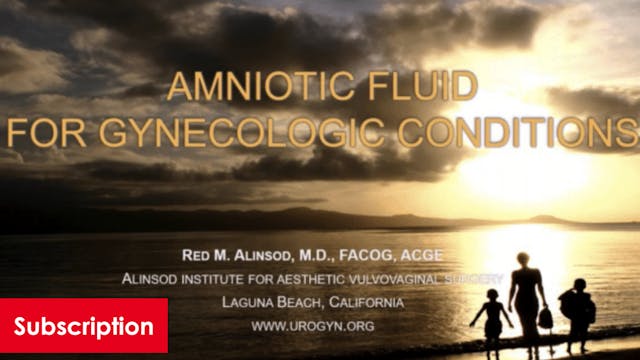 Amniotic Fluid for Gynecologic Conditions