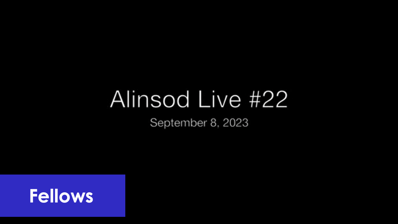 Fellows Alinsod Live Zoom - #22 September 8, 2023