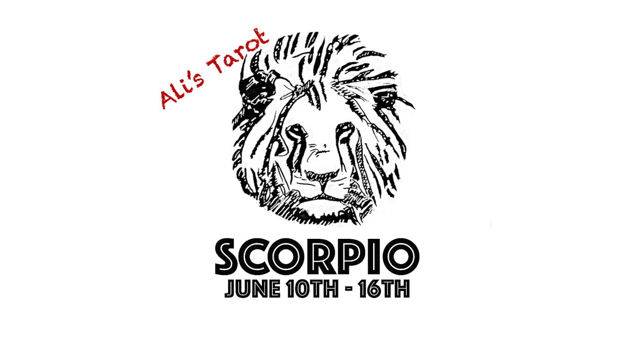 SCORPIO EXTENDED JUNE 10TH - 16TH