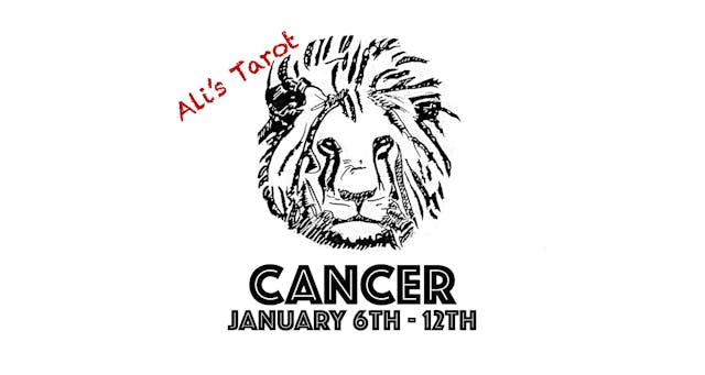 CANCER EXTENDED JANUARY 6TH - 12TH