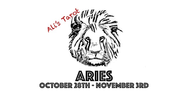 ARIES OCTOBER 28TH - NOVEMBER 3RD