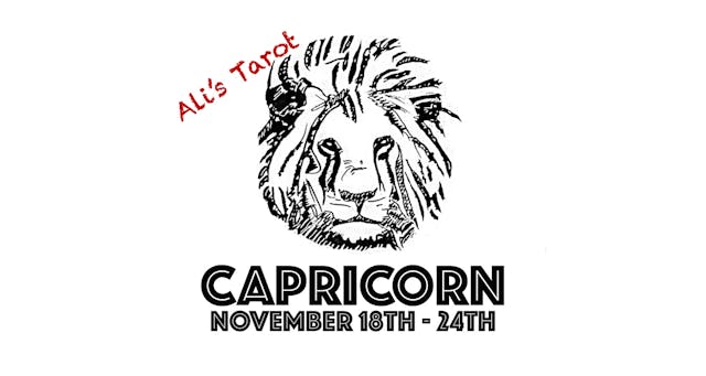 CAPRICORN NOVEMBER 18TH - 24TH