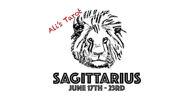 SAGITTARIUS EXTENDED JUNE 17TH - 23RD