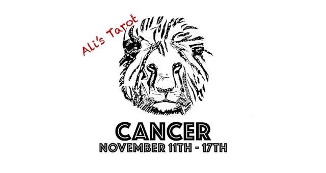 CANCER EXTENDED NOVEMBER 11TH - 17TH