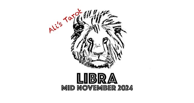 LIBRA MID NOVEMBER 2024