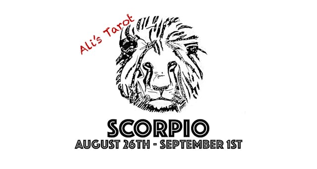 SCORPIO EXTENDED AUGUST 26TH - SEPTEMBER 1ST