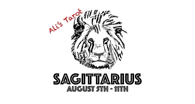 SAGITTARIUS EXTENDED AUGUST 5TH - 11TH