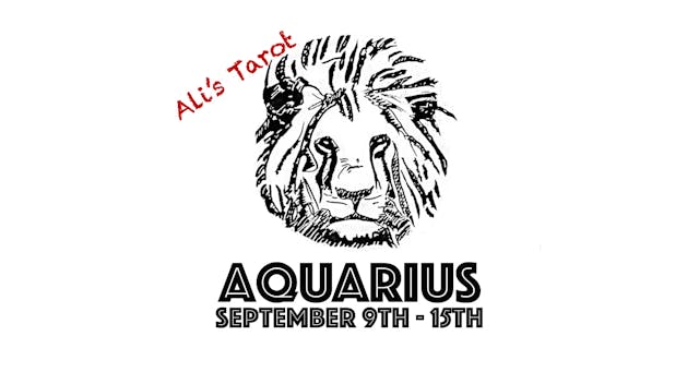 AQUARIUS EXTENDED SEPTEMBER 9TH - 15TH