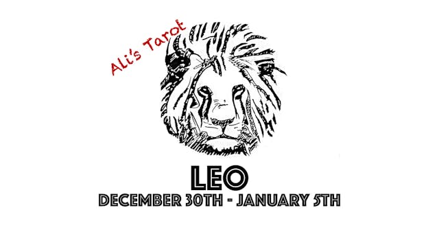 LEO EXTENDED DECEMBER 30TH - JANUARY 5TH