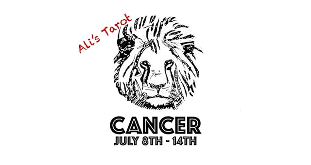 CANCER EXTENDED JULY 8TH - 14TH